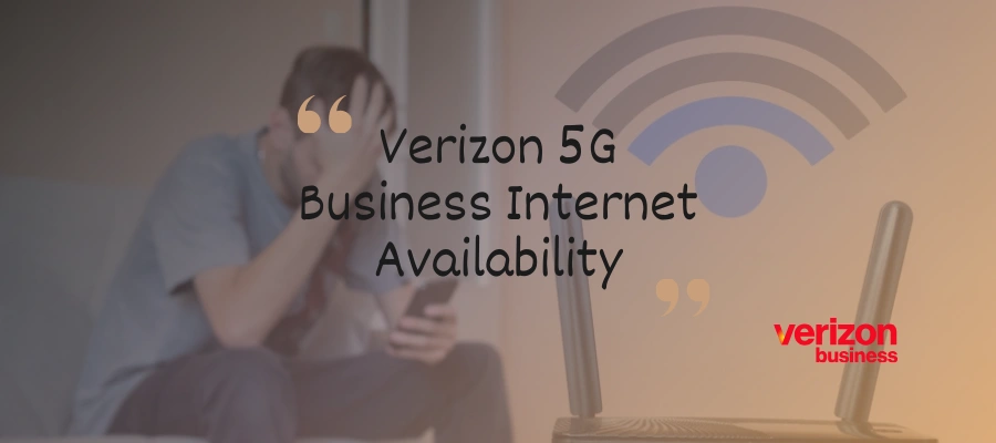 Verizon 5G Business Internet Availability